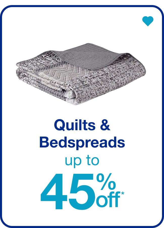 Quilts & Bedspreads Up to 45% Off* â€” Shop Now!