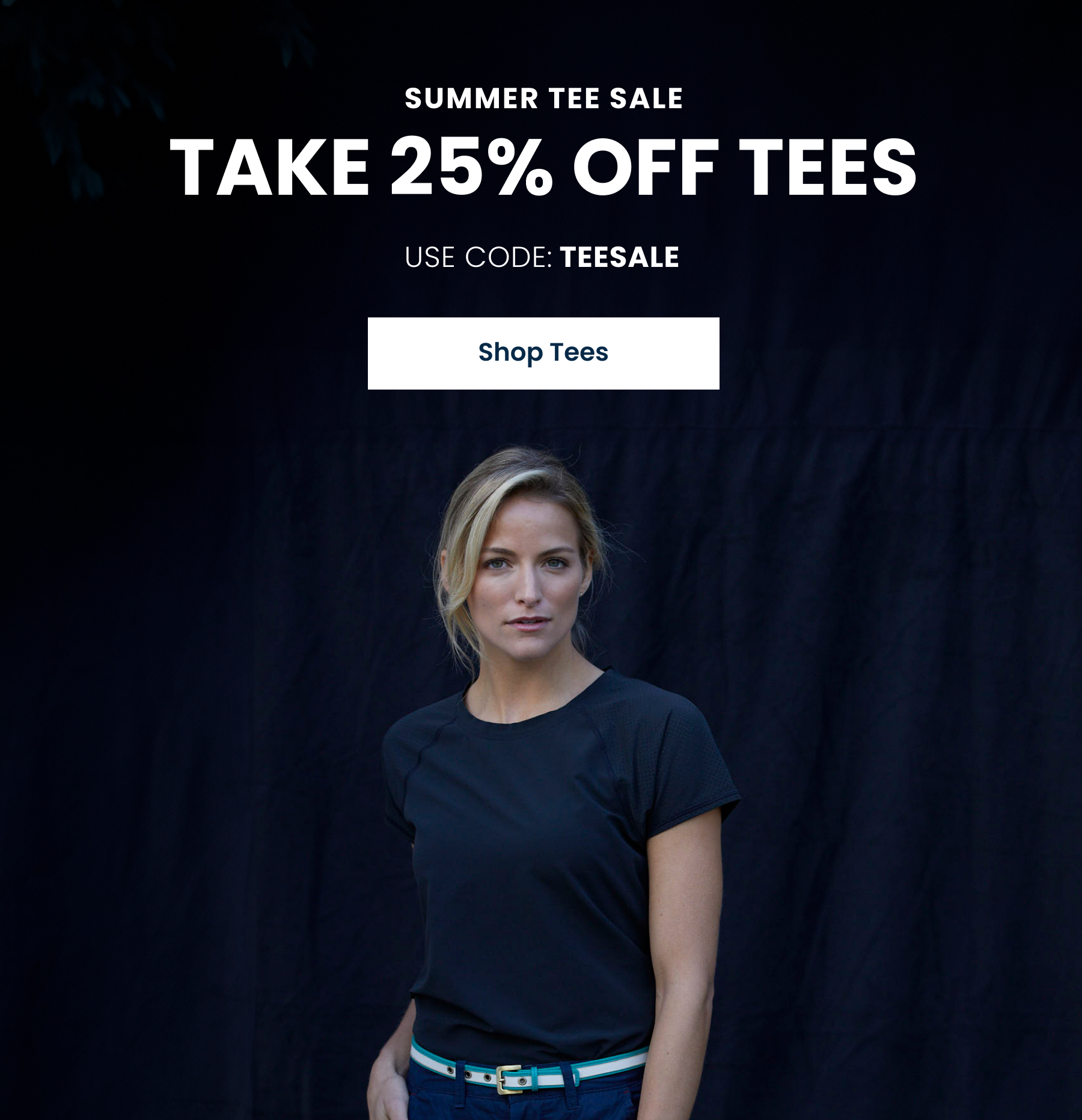 Summer Tee Sale - Take 25% off Tees: SHOP MEN