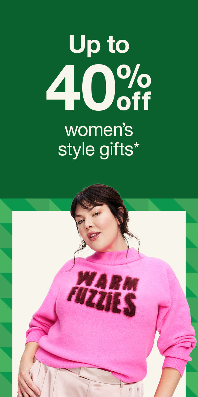 Up to 40% off women's style gifts* Explore more last-minute gift deals