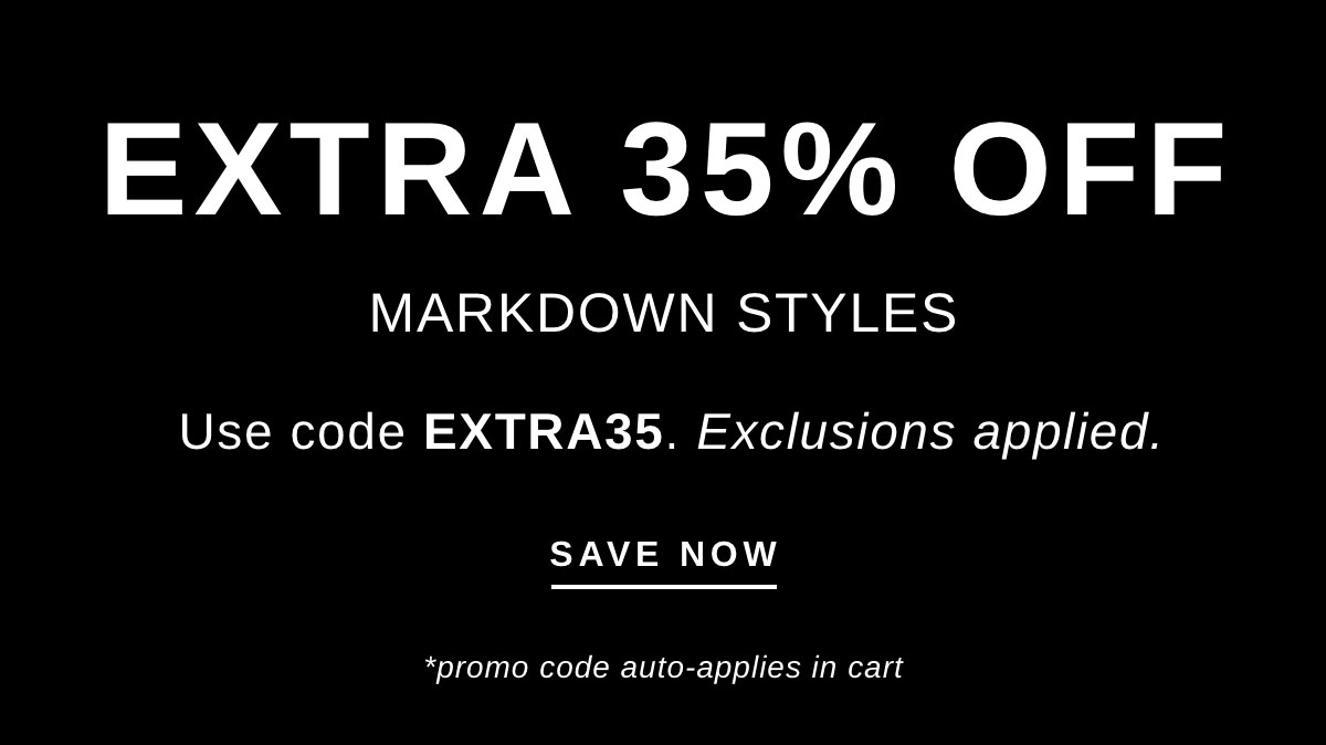 Extra 35% Off Markdown Styles | SAVE NOW