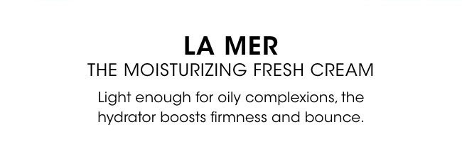 la mer moisturizing fresh cream