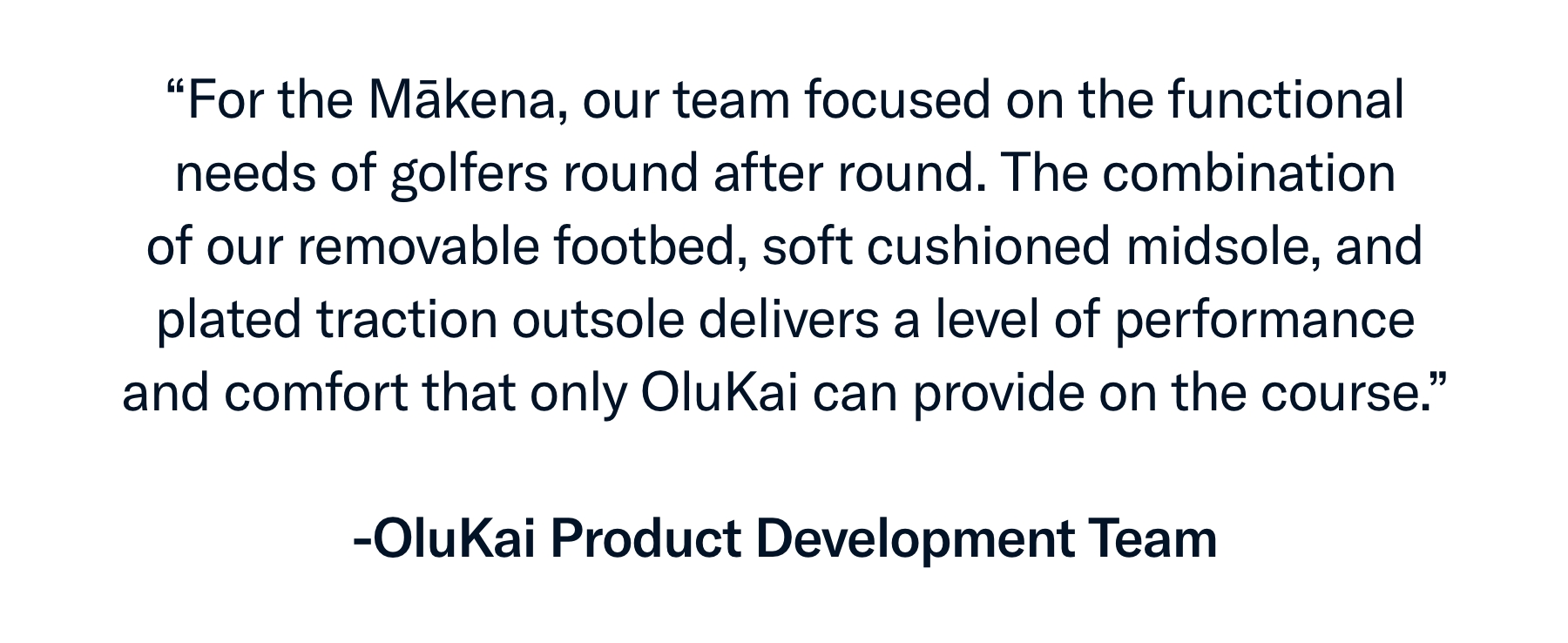 "For the Mākena, our team focused on the functional needs of golfers round after round...."