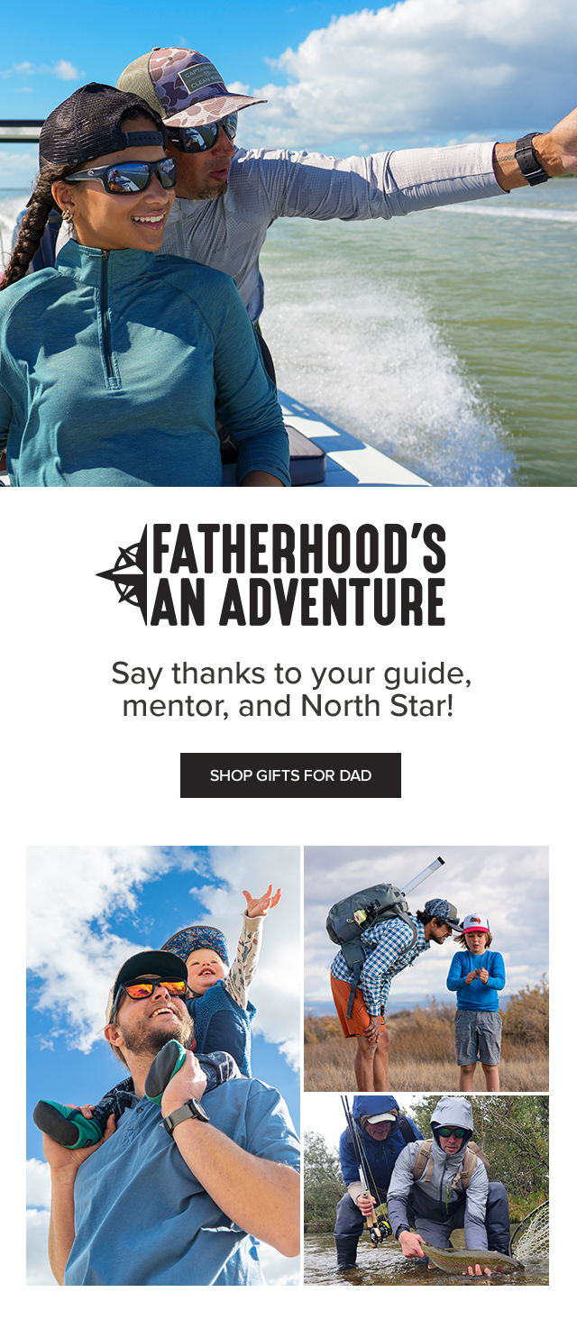 Fatherhood’s An Adventure Say thanks to your guide, mentor, and North Star!