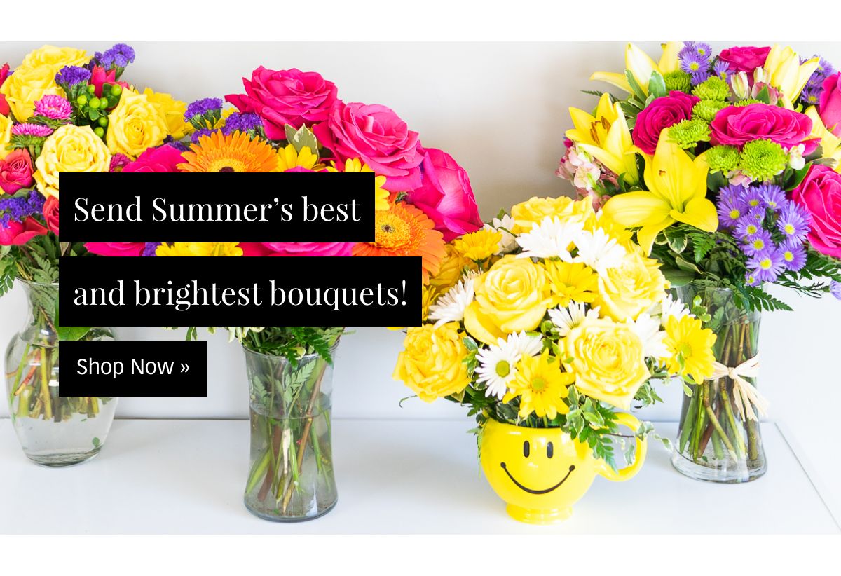 Shop Summer Bouquets »