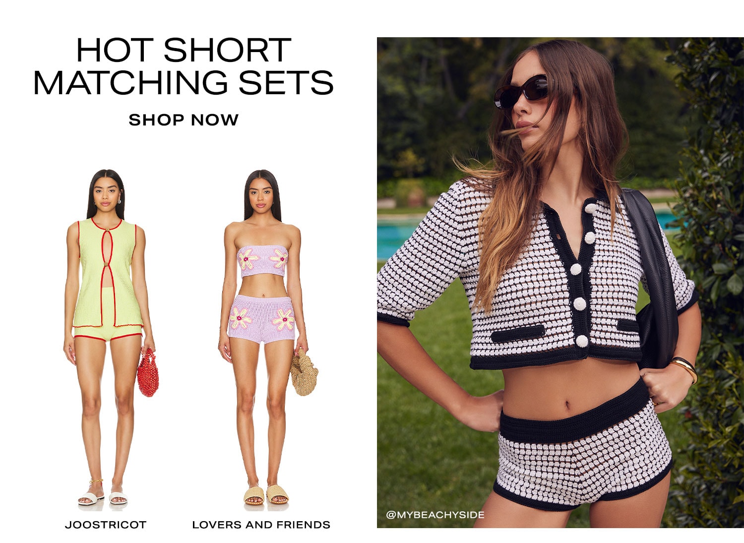 How to Look Ultra-Chic On a Getaway: Hot Short Matching Sets. Shop Now. 