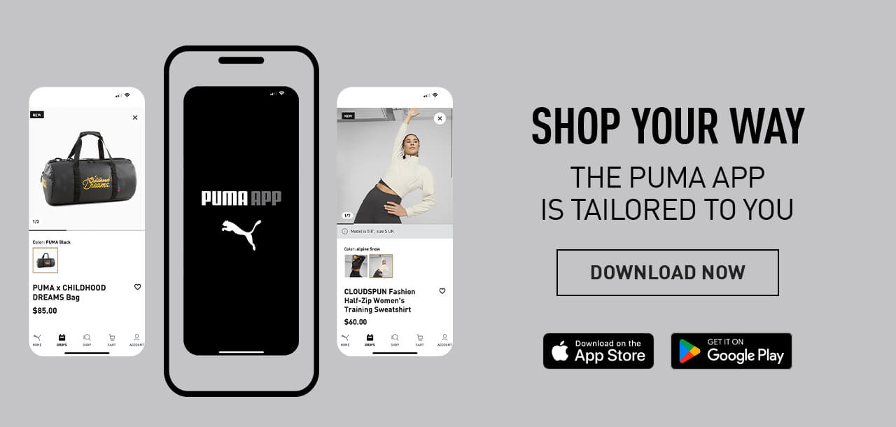 SHOP YOUR WAY | THE PUMA APP IS TAILORED TO YOU | DOWNLOAD NOW