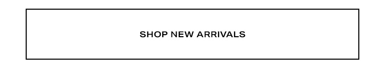 New Arrivals: This latest drop of new arrivals will look so good in your wardrobe - Shop New Arrivals 8 MERCH PICKS CTA: Shop New Arrivals