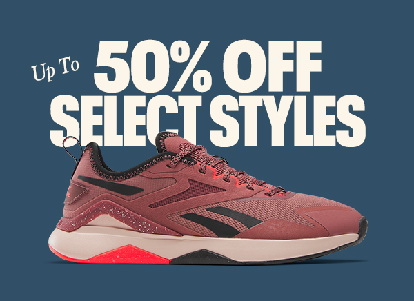 Up To 50% OFF SELECT STYLES 