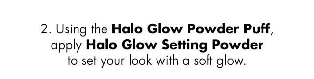 set your look with a soft glow