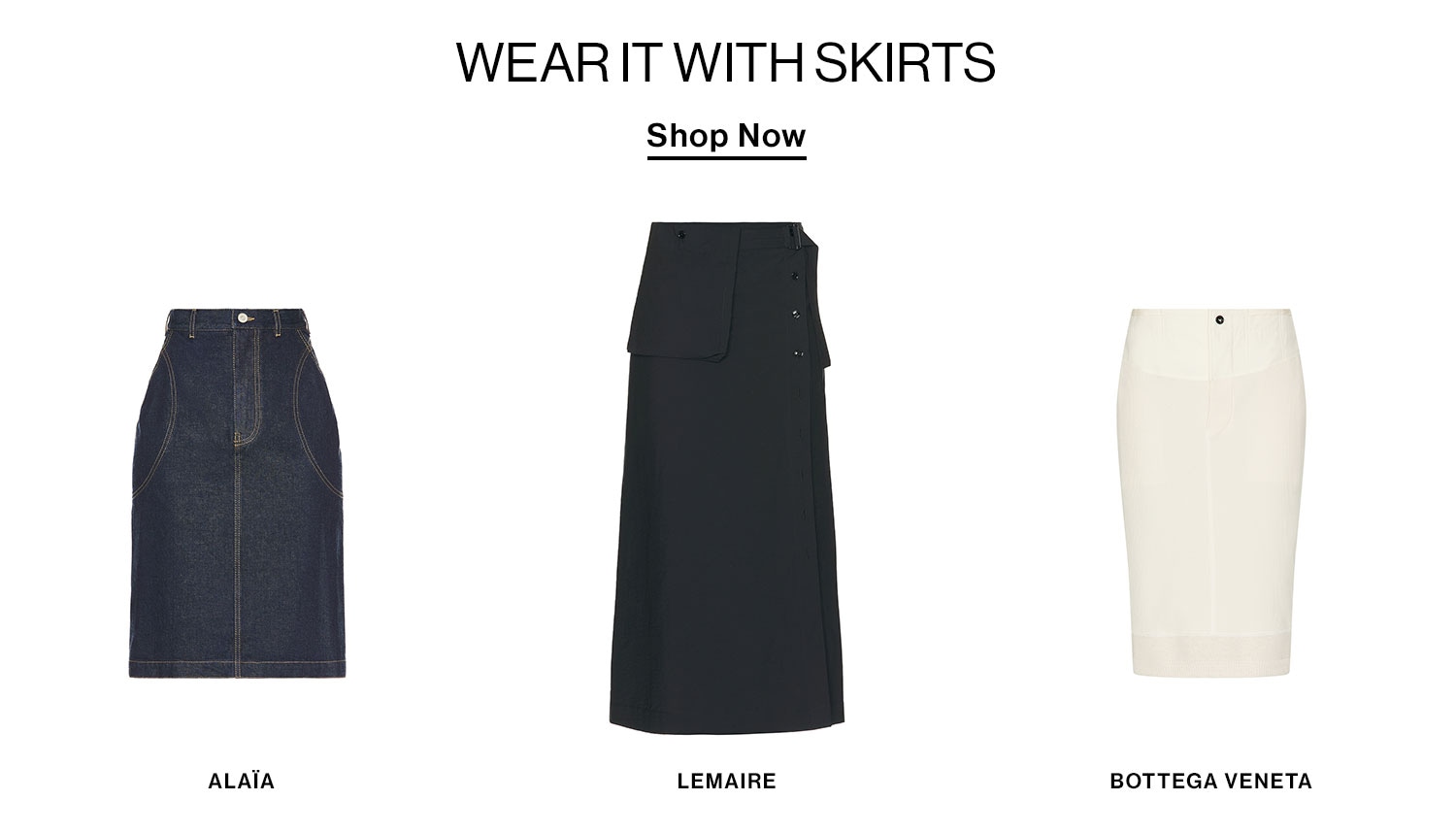 WEAR IT WITH SKIRTS. Shop now