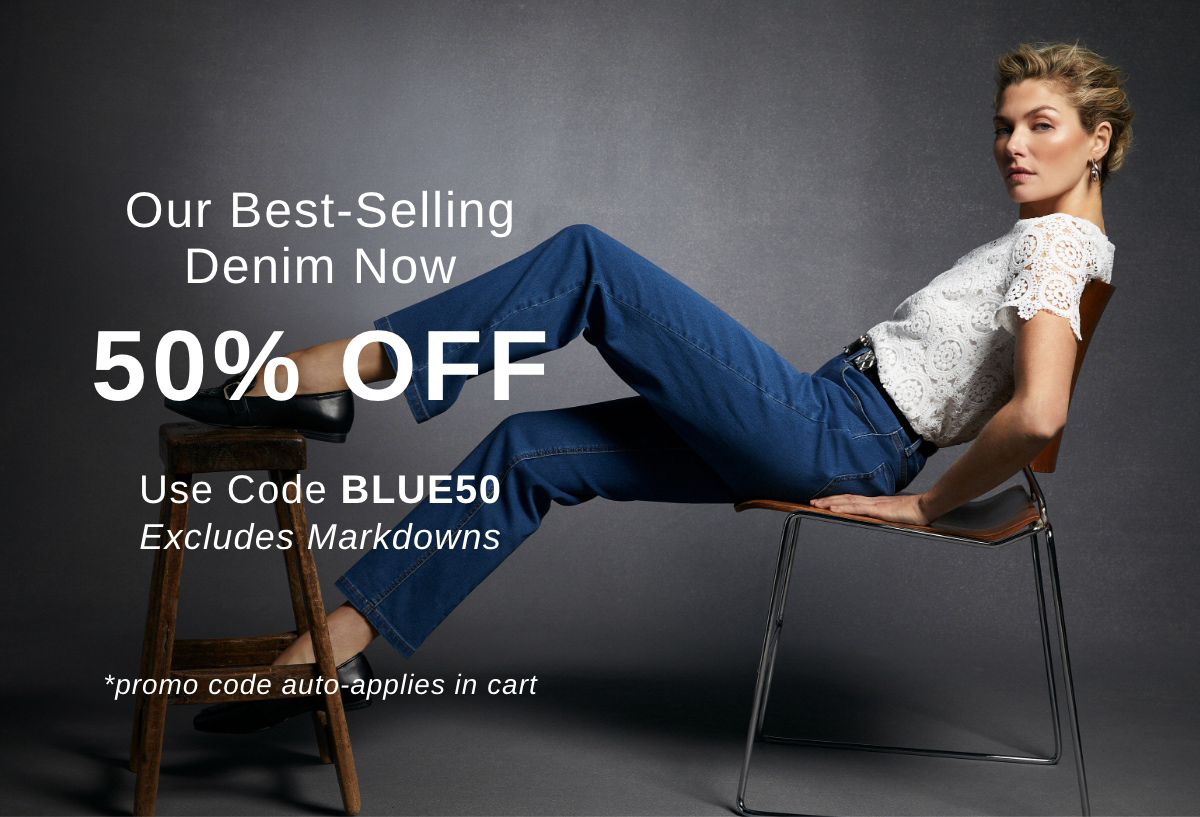 Our Best-Selling Denim Now 50% OFF Use Code BLUE50