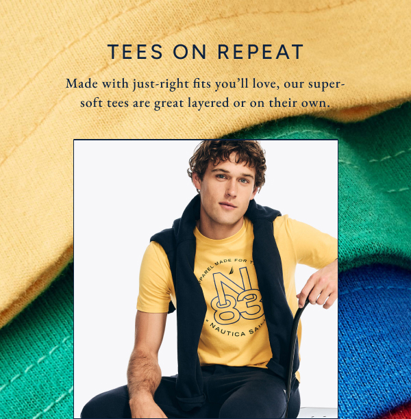 Tees on repeat. Made with just-right fits you'll love, our super-soft tees are great layered or on their own.