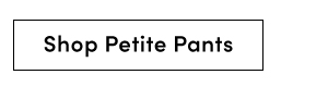 Shop Petite Pants