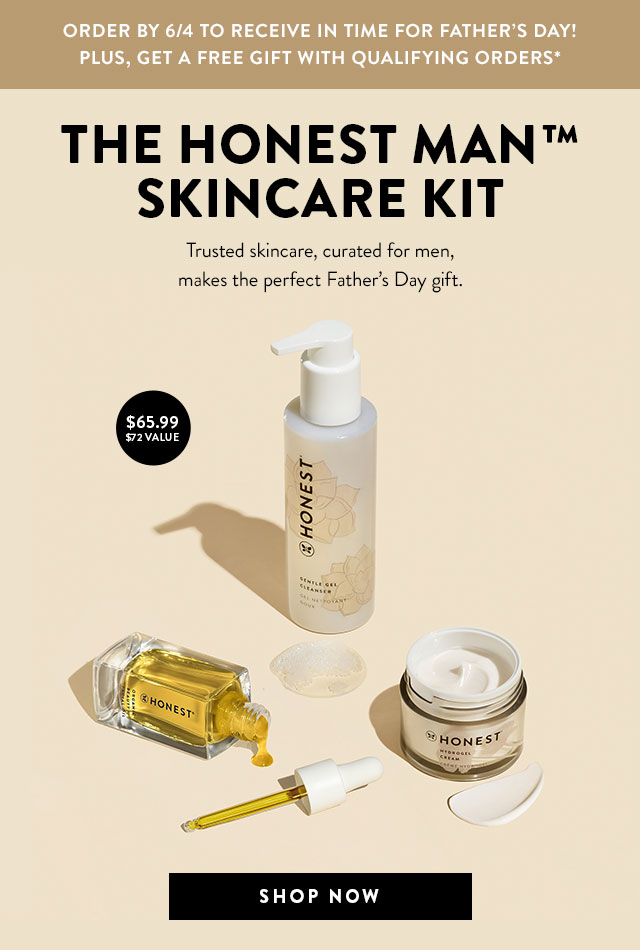 Order The Honest Man Skincare Kit by 6/4 to receive in time for Father's Day!