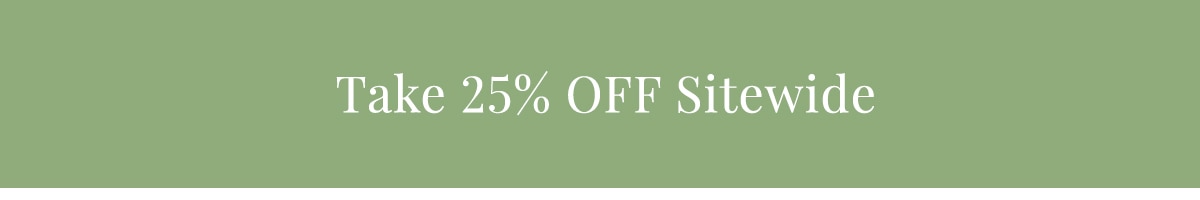 Save 25% Sitewide »