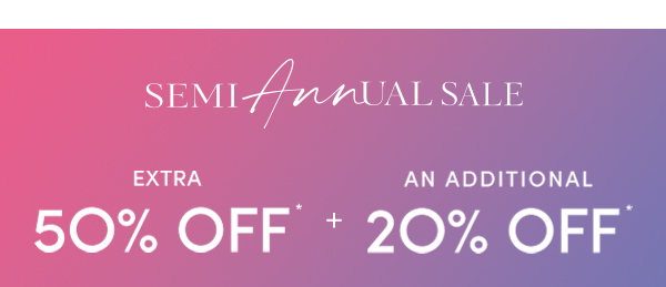 SEMI ANNUAL SALE