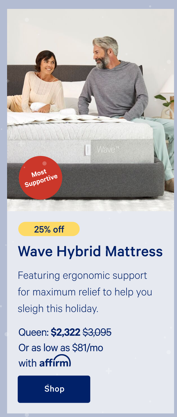 [25% off] >> Wave Hybrid Mattress >> Queen: $2,322 ($3,095) >> Or as low as $81/mo with affirm. >> Shop >>