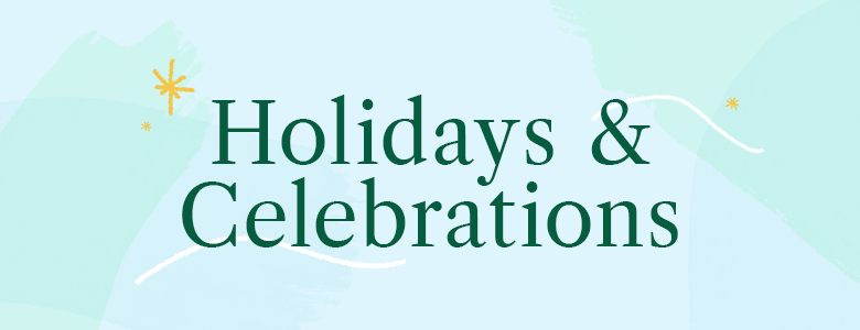 Holidays & Celebrations