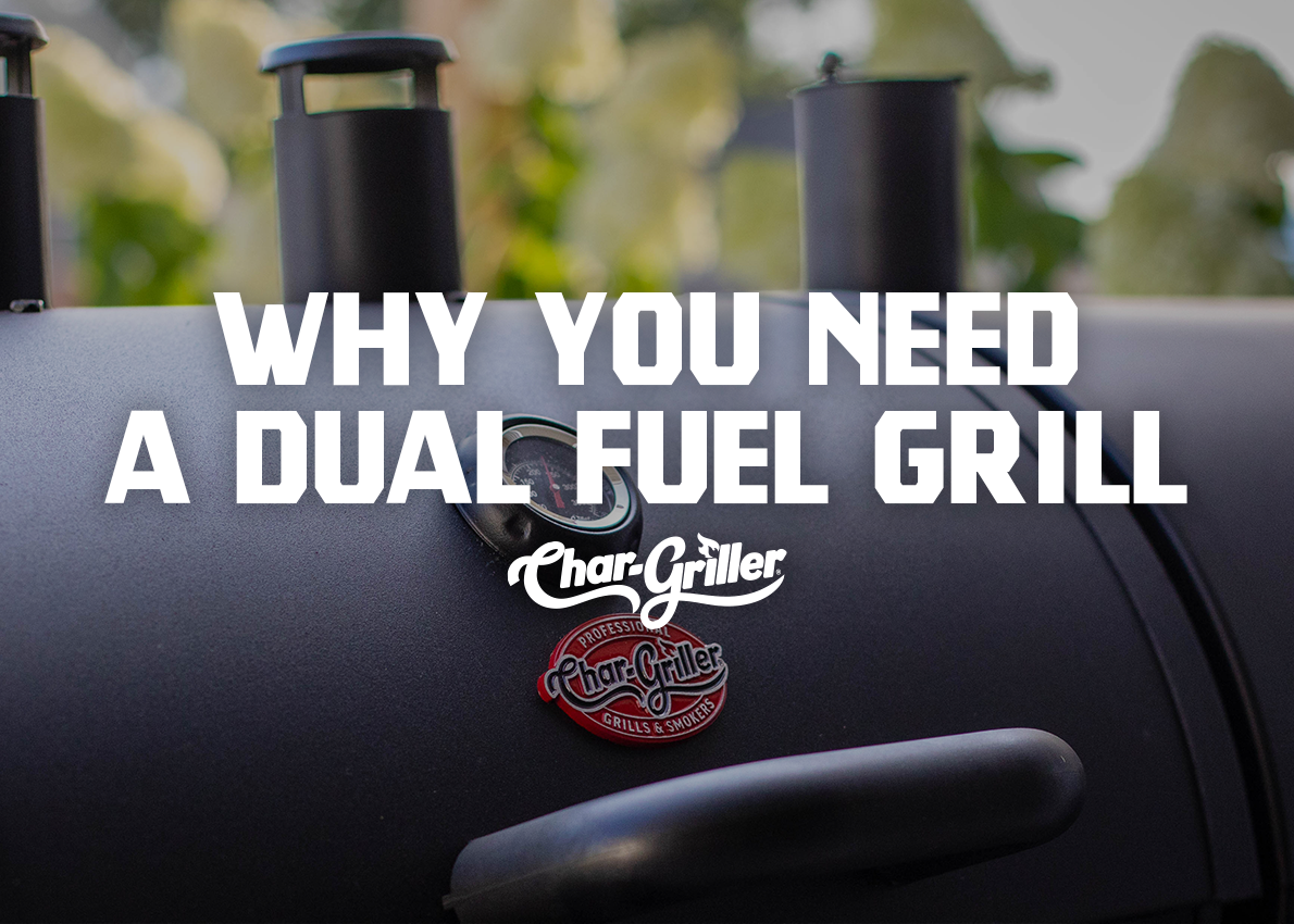 Why You Need A Dual Fuel Grill