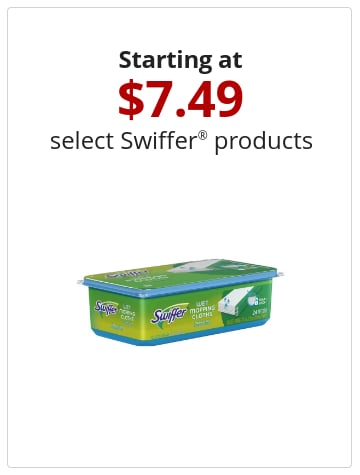 Starting at $7.49 select Swiffer® products