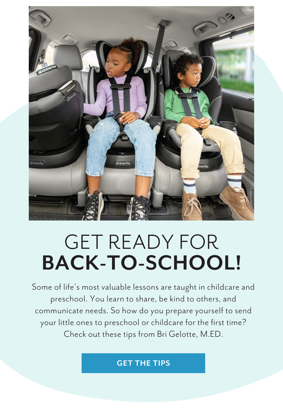 Get ready for back-to-school! | Some of life's most valuable lessons are taught in childcare and preschool. You learn to share, be kind to others, and communicate needs. So how do you prepare yourself to send your little ones to preschool or childcare for the first time? Check out these tips from Bri Gelotte, M.ED. | Get the tips