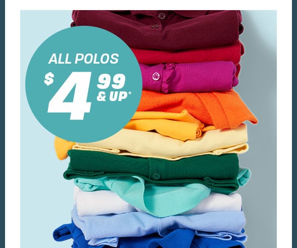 $4.99 & Up All Polos