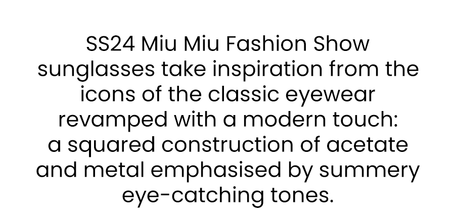 This week, we’re turning the spotlight on MIU MIU, a brand that perfectly blends luxury with a bold, youthful spirit. From their iconic sunglasses to their chic optical frames, MIU MIU offers a range of styles that make a statement.  Explore the collection and find the perfect pair that speaks to your unique style.