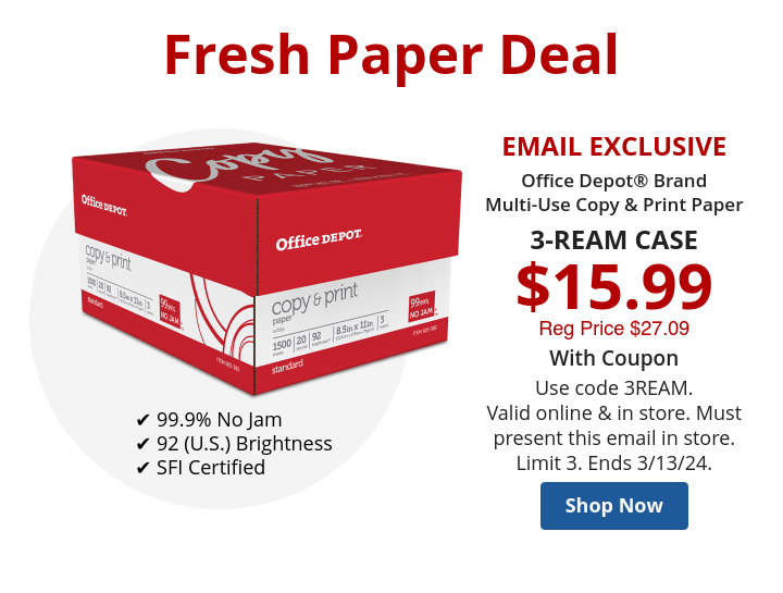 3-ream case 15.99 Office Depot® Brand Copy & Print Paper  In store & online w/ coupon code