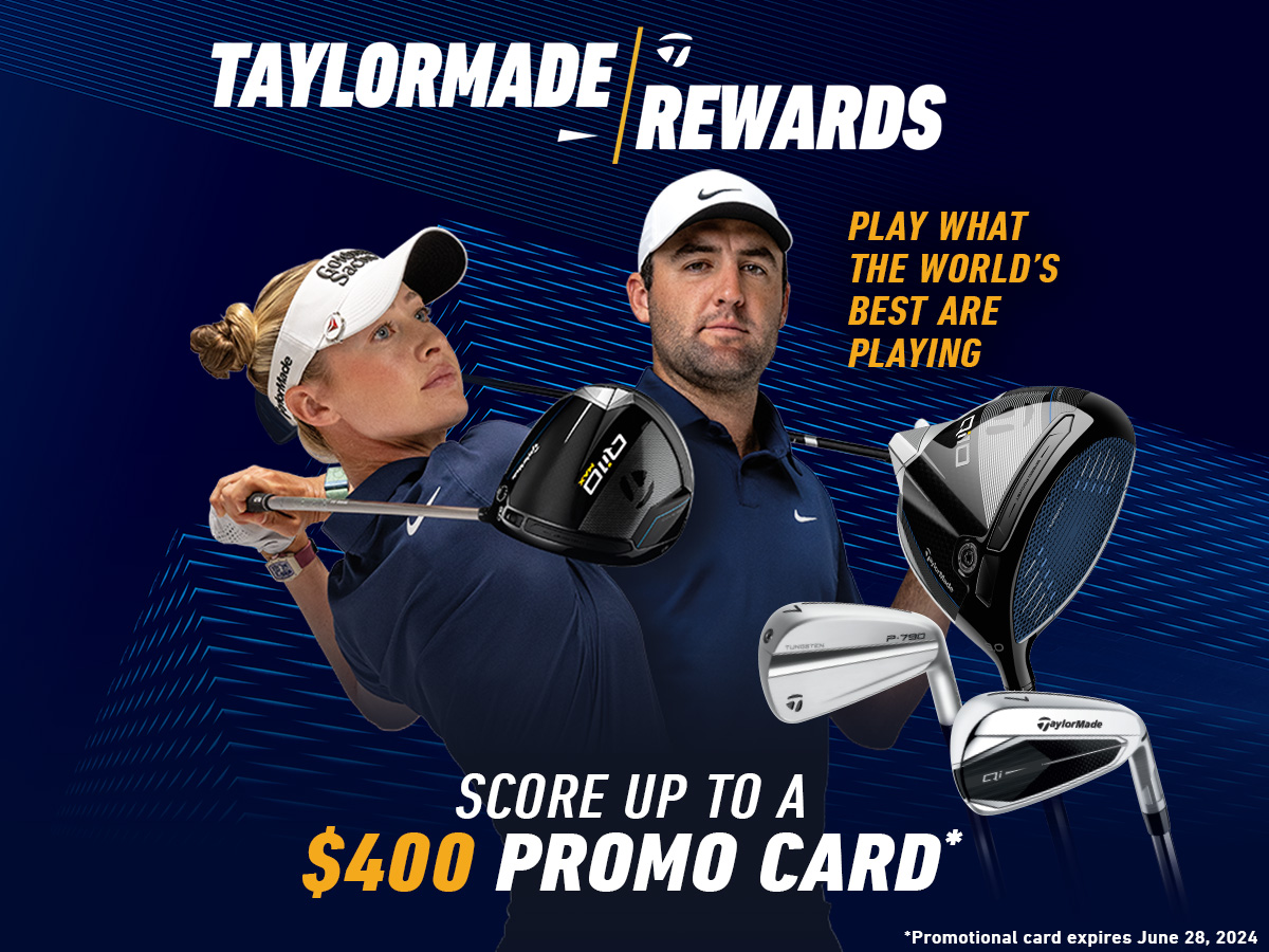 TaylorMade Rewards Play What the World's Best Are Playing- Score Up to A $400 Promo Card' text over a photo of Nelly Korda swinging a Qi10 Max Driver and Scottie Scheffler holding a club on a navy blue background.