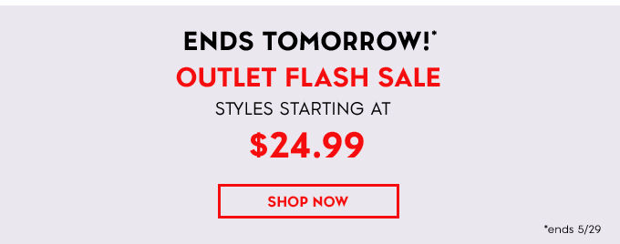 ENDS TOMORROW OUTLET FLASH SALE