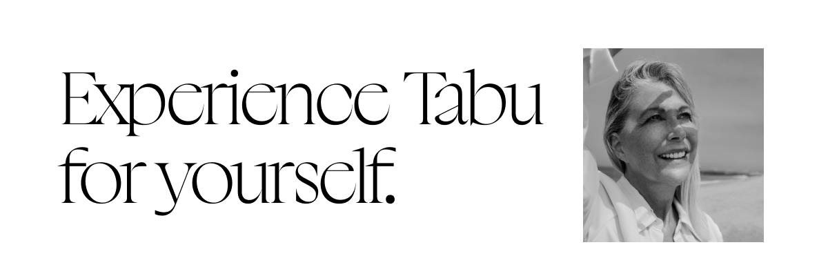 Experience Tabu for yourself.