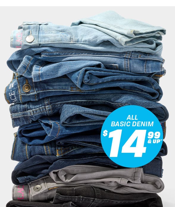 $14.99 & Up All Basic Denim