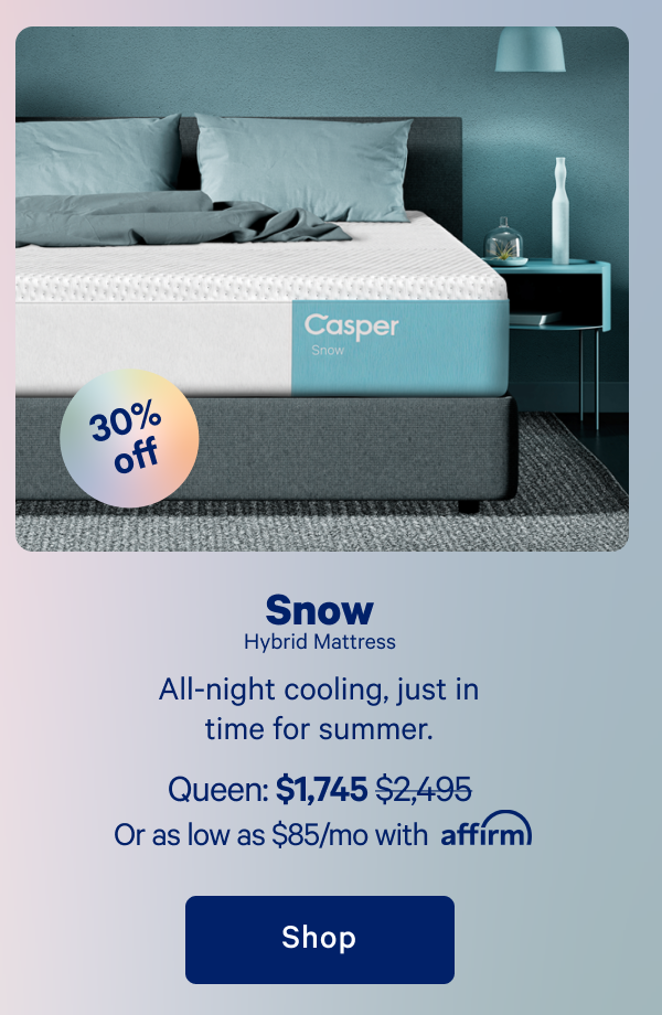 Snow Hybrid Mattress >> All-night cooling, just in time for summer. >> Shop >>