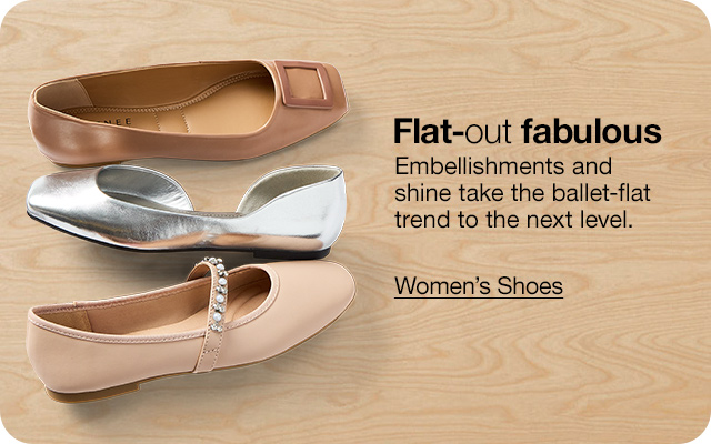 Flat-out fabulous. Embellishments and shine take the ballet-flat trend to the next level. Women's Shoes