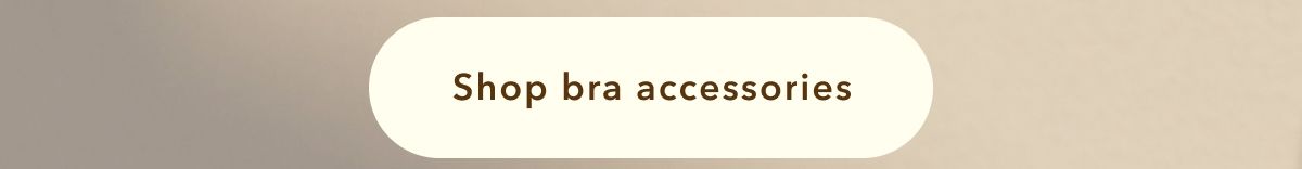 Shop bra access ories