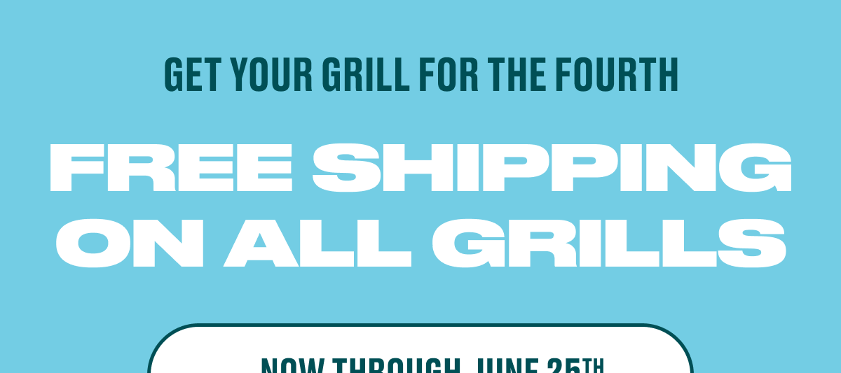 Free Shipping On All Grills