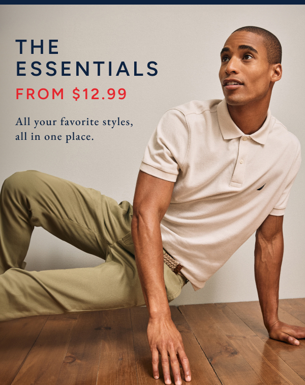 The essentials from $12.99. All your favorite styles, all in one place.