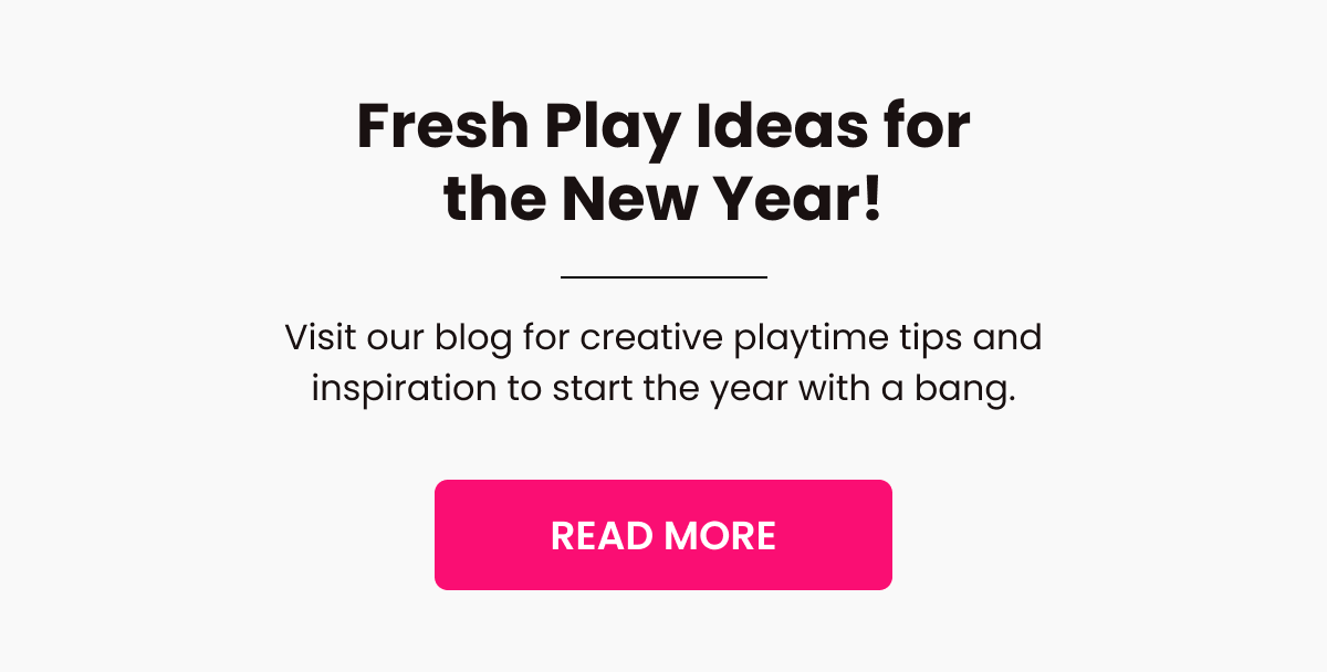 Fresh Play Ideas for the New Year!