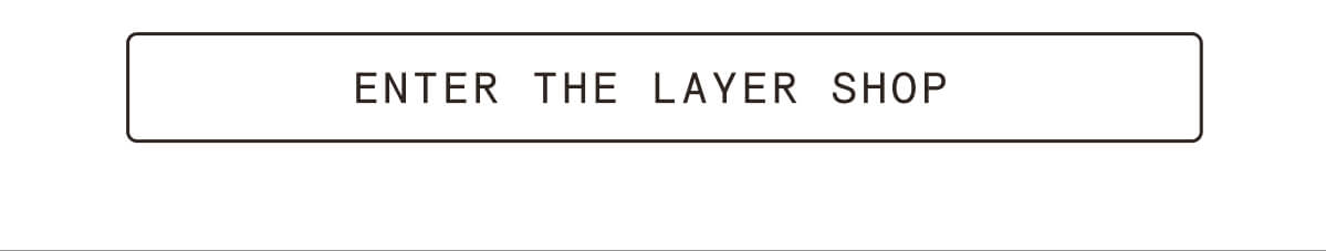 Now Open: Layer Shop