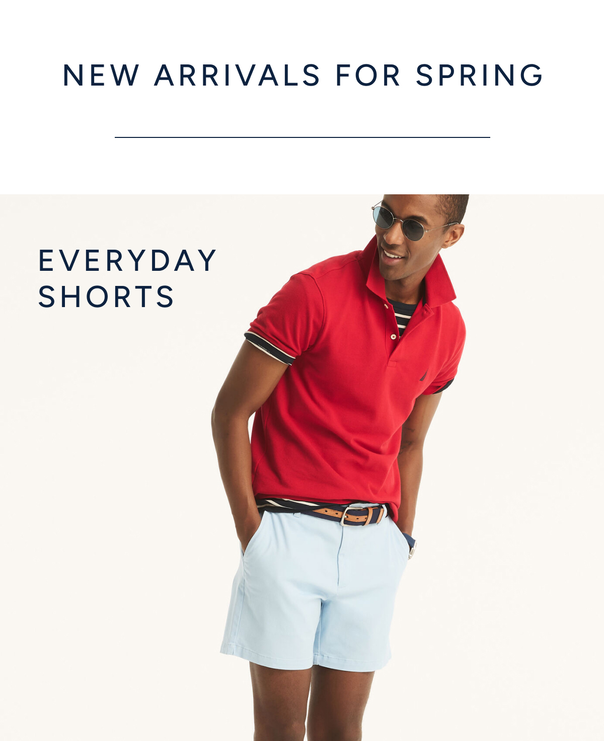 New arrivals for spring. Everyday shorts