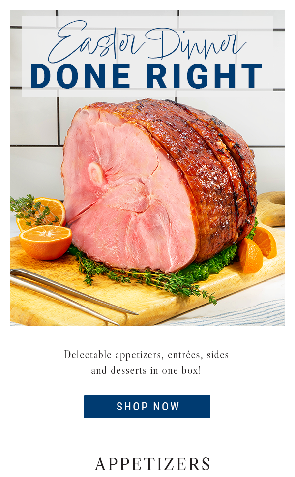 Shop for Easter ham, roasts, sides and desserts