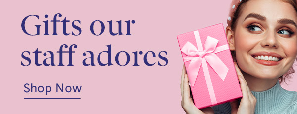 Gifts our staff adores, shop now