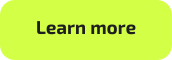 Button that reads: "Learn more."