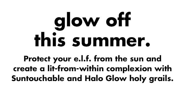 glow off this summer