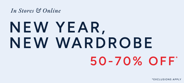 New year, new wardrobe 50-70% off*