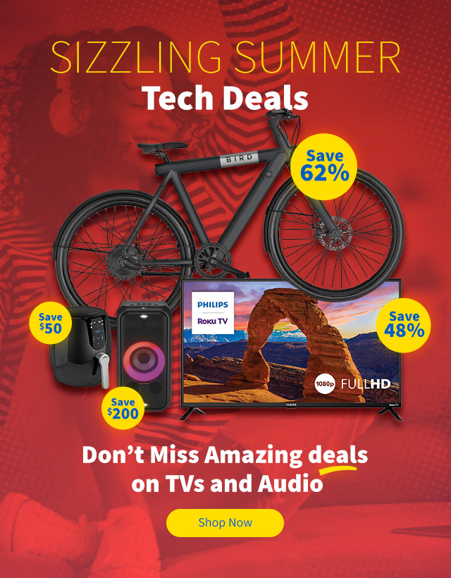 Sizzling Summer Tech Deals. Don't Miss Amazing Deals on TVs and Audio. Shop Now