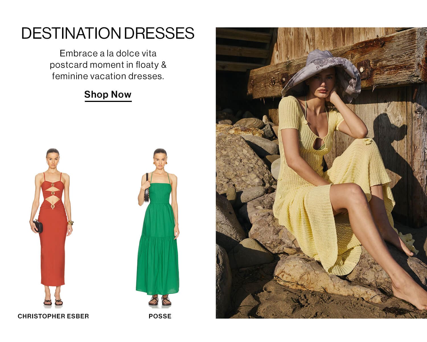 DESTINATION DRESSES DEK: Embrace a la dolce vita postcard moment in floaty & feminine vacation dresses. Shop Now