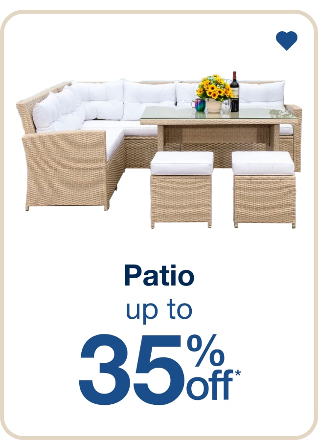 Up to 35% Off Patio â€” Shop Now!