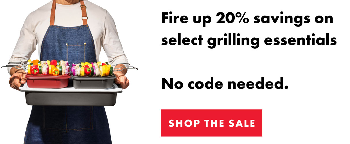 Fire up 20% savings on select grilling essentials | Shop The Sale