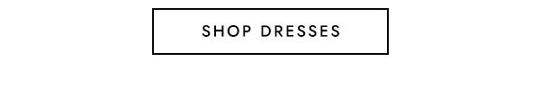 Shop Dresses